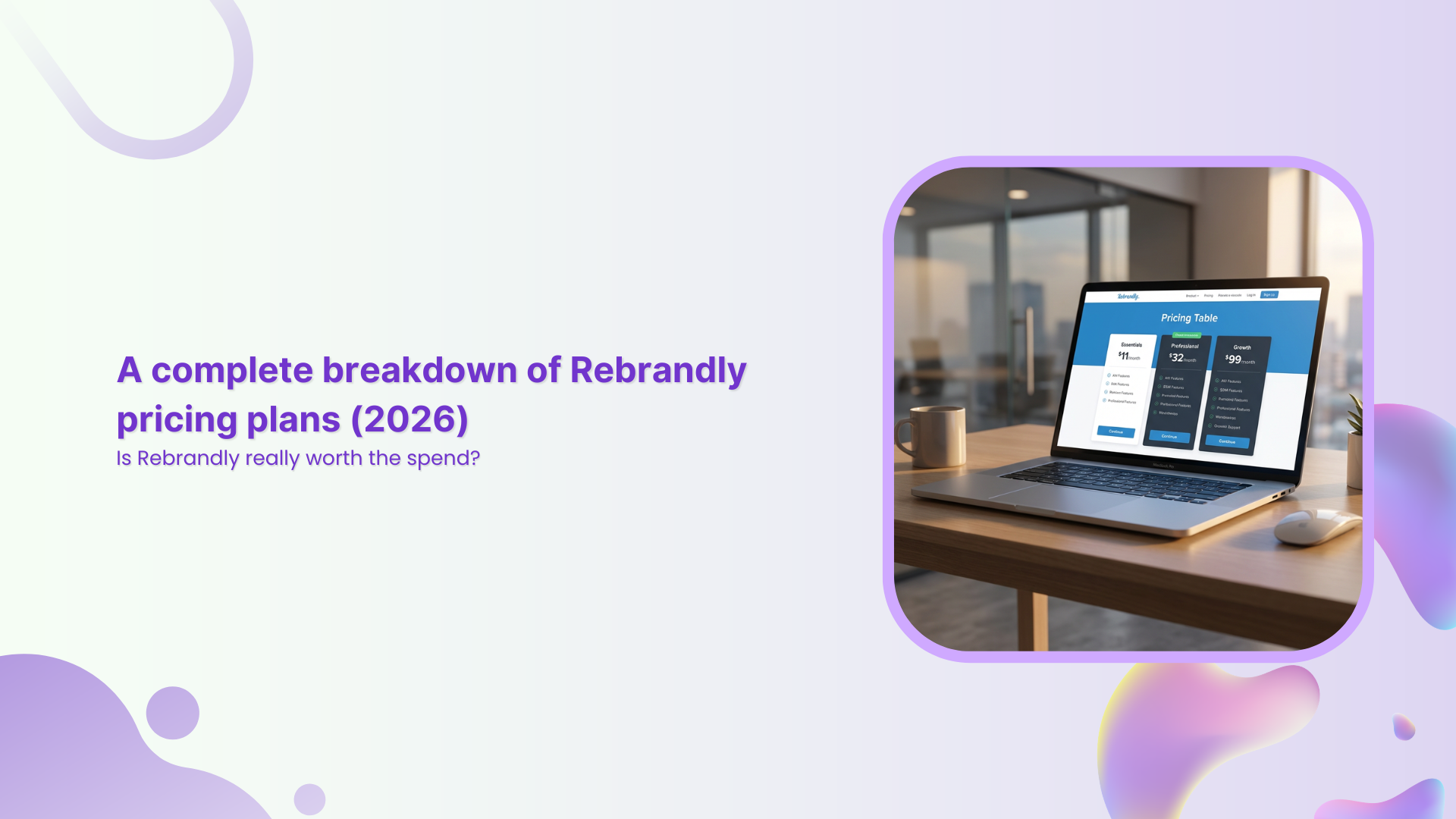 A complete breakdown of Rebrandly pricing plans (2026): Is Rebrandly really worth the spend?